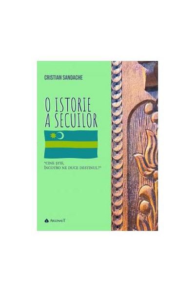 Editura Argonaut Who knows where destiny will take us? A history of the Szekler, Cristian Sandache