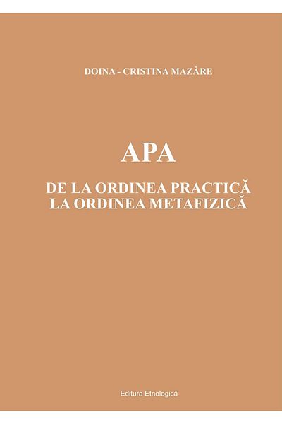 Editura Etnologica Water. From the practical to the metaphysical order, Doina-Cristina Mazare