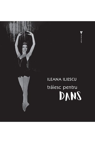 Editura Vremea I live for dance, Ileana Iliescu