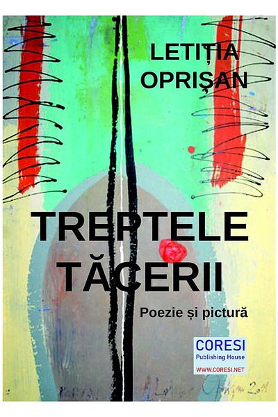 Editura Coresi The Steps of Silence. Poetry and Painting. Second Edition, Letitia Oprisan