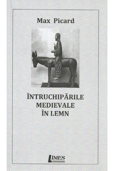 Editura Limes Medieval wooden figures, Max Picard
