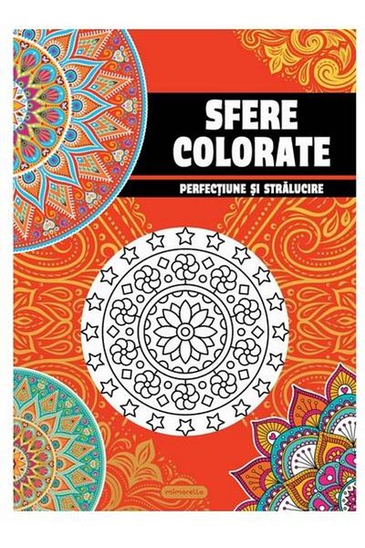 Editura Mimorello Colorful spheres. Perfection and brilliance