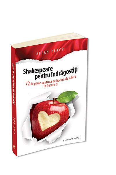 Editura Herald Shakespeare pentru îndrăgostiți - 72 de pastile pentru a te bucura de dragoste în fiecare zi