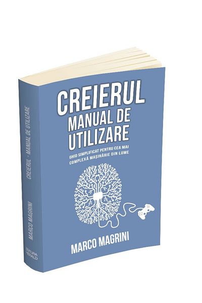 Editura Herald Creierul - Manual de utilizare: Un ghid simplificat pentru cea mai complexă mașină din lume