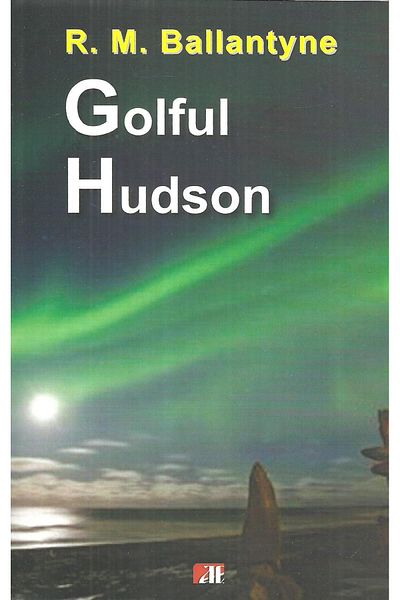 Editura Aldo Press Hudson Bay, R.M. BALLANTYNE