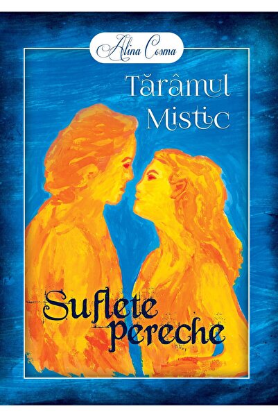 Editura Petale Scrise Taramul mistic. Suflete pereche, Alina Cosma