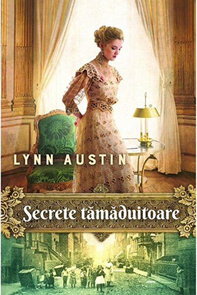 Editura Casa Cartii Secrete tamaduitoare, Lynn Austin