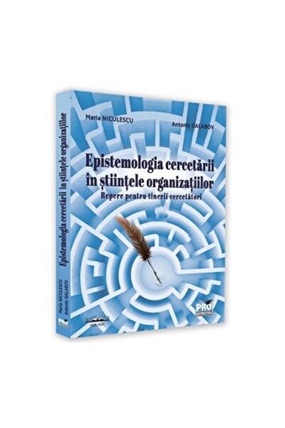 Editura Pro Universitaria Epistemologia cercetarii in stiintele organizatiil