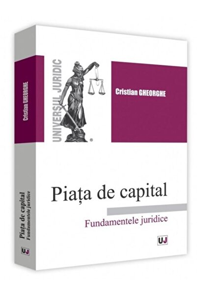 Editura Universul Juridic Piata de capital. Fundamentele juridice, Cristian