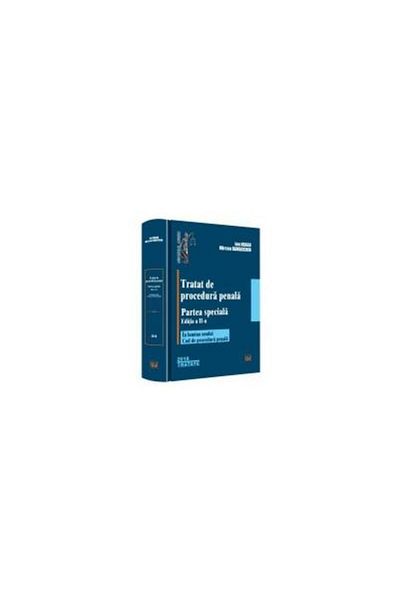 Editura Universul Juridic Tratat de procedura penala. Partea speciala. Editi