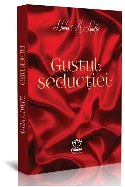 Editura Petale Scrise Gustul seductiei, Nadia A. Linette