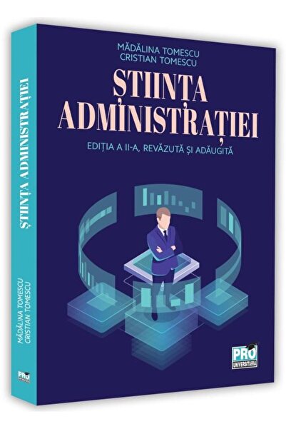 Editura Pro Universitaria Stiinta administratiei. Editia a II-a, revazuta si