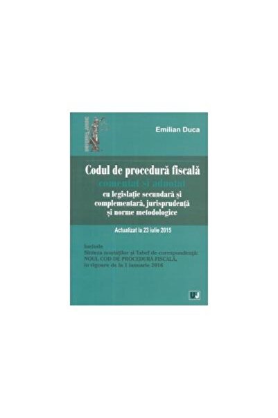 Editura Universul Juridic Codul de procedura fiscala. Comentat si adnotat cu