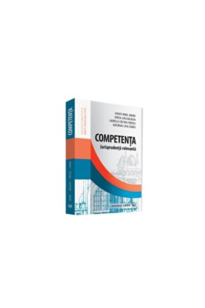Editura Universul Juridic Competenta. Jurisprudenta relevanta, Gabriela Cris