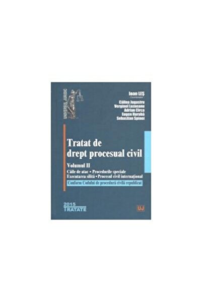 Editura Universul Juridic Tratat de drept procesual civil. Vol. II. Caile de