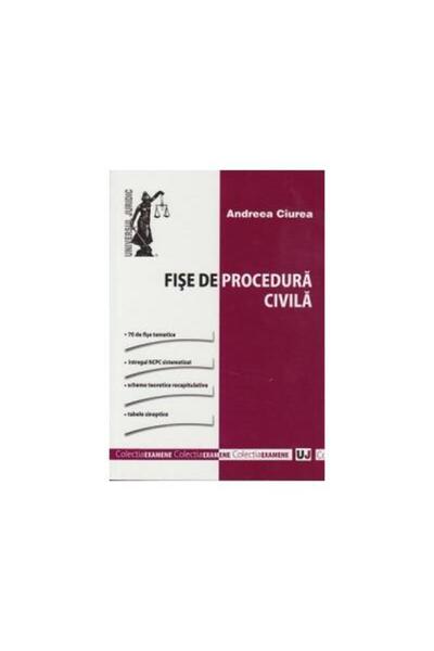 Editura Universul Juridic Fise de procedura civila, Andreea Ciurea