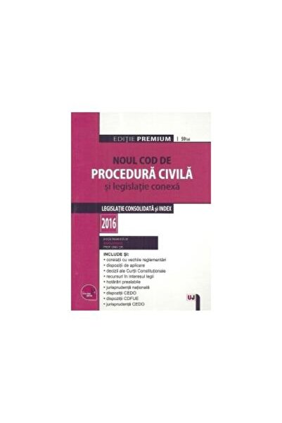 Editura Universul Juridic Noul Cod de procedura civila si legislatie conexa