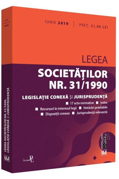 Editura Universul Juridic Legea societatilor nr. 31/1990, legislatie conexa