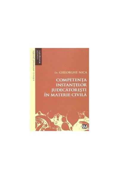 Editura Universul Juridic Competenta instantelor judecatoresti in materie ci