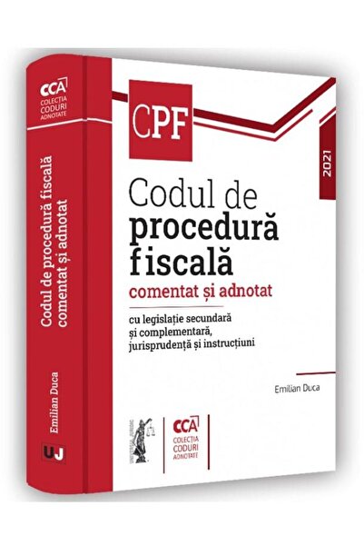 Editura Universul Juridic Codul de procedura fiscala comentat si adnotat cu