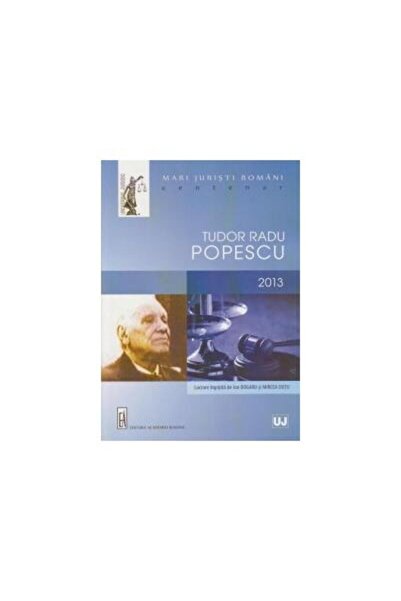 Editura Universul Juridic Mari juristi romani - Tudor Radu Popescu, Ion Doga