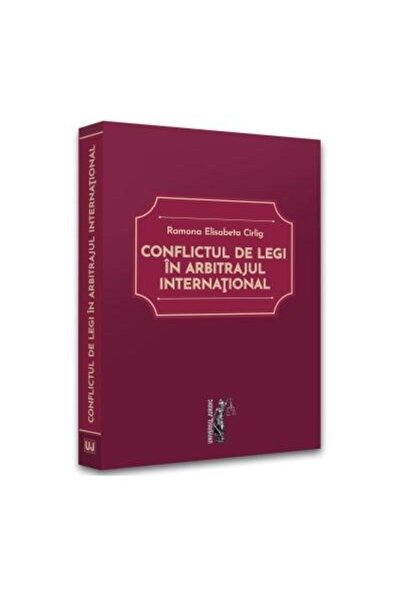 Editura Universul Juridic Conflictul de legi in arbitrajul international, Ra