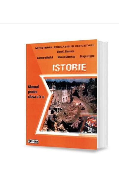 Editura Sigma Istorie. Manual pentru clasa a X-a, Dinu C. Giures