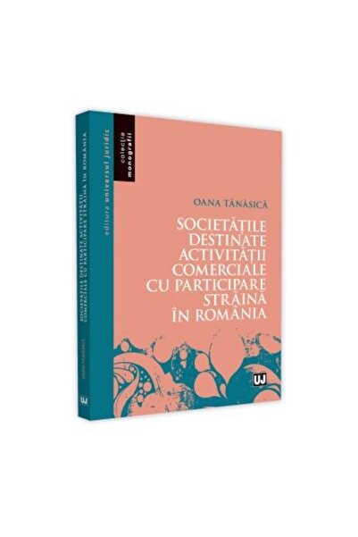 Editura Universul Juridic Societatile destinate activitatii comerciale cu pa