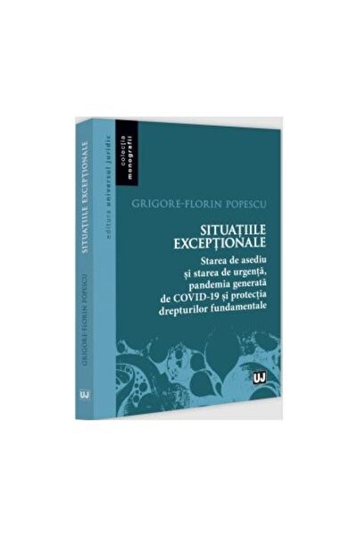 Editura Universul Juridic Situatiile exceptionale â starea de asediu si