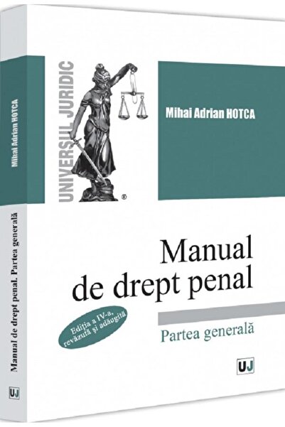 Editura Universul Juridic Manual de drept penal. Partea generala. Editia a I