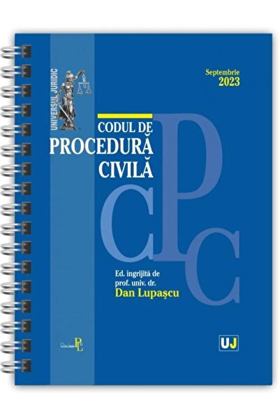 Editura Universul Juridic Codul de procedura civila. Septembrie 2023, editie