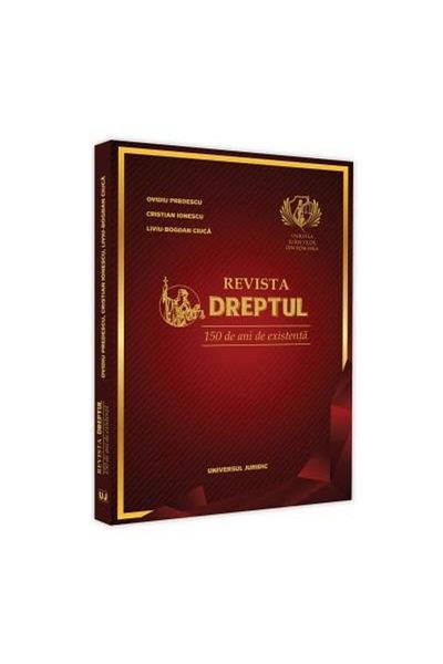 Editura Universul Juridic Revista Dreptul. 150 de ani de existenta, Cristian