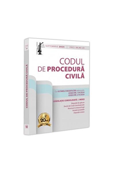 Editura Universul Juridic Codul de procedura civila: septembrie 2024. Editie