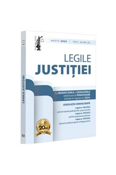 Editura Universul Juridic Legile justitiei. Martie 2024