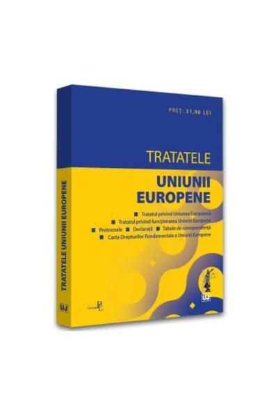 Editura Universul Juridic Tratatele Uniunii Europene, editia a 3-a, revizuit