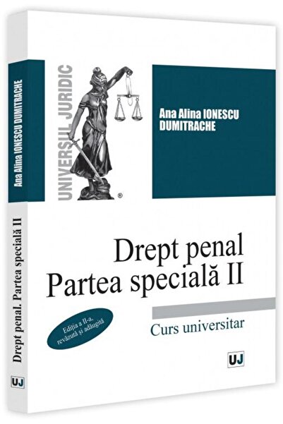 Editura Universul Juridic Drept penal. Partea speciala II. Curs universitar.