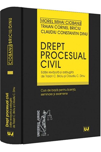 Editura Universul Juridic Drept procesual civil. Curs de baza pentru licenta