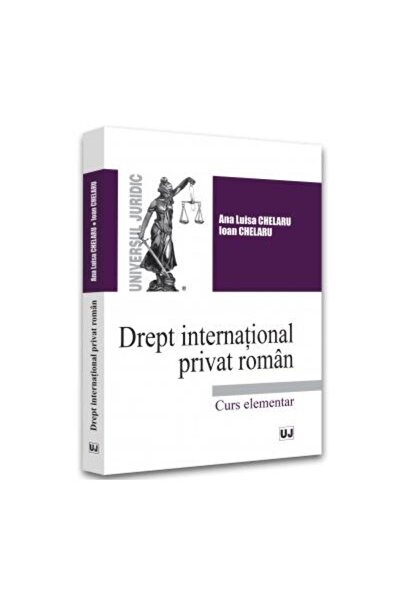 Editura Universul Juridic Drept international privat roman. Curs elementar,