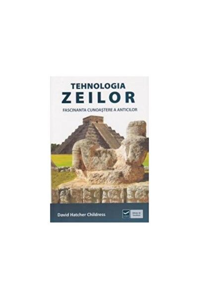 Editura Vidia Tehnologia zeilor. Fascinanta cunoastere a anticil