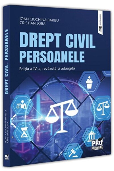 Editura Pro Universitaria Drept civil. Persoanele. Editia a IV-a, revazuta s