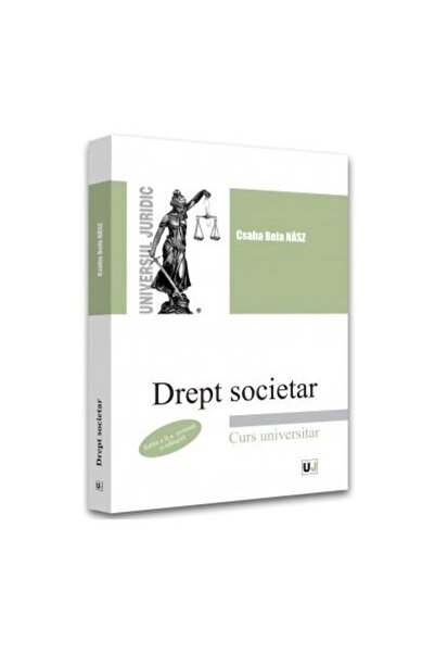 Editura Universul Juridic Drept societar. Curs universitar. Editia a II-a, r