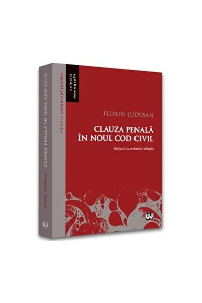Editura Universul Juridic Clauza penala in noul Cod civil. Editia a II-a, re