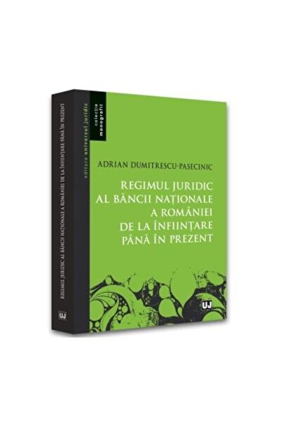 Editura Universul Juridic Regimul juridic al Bancii Nationale a Romaniei de