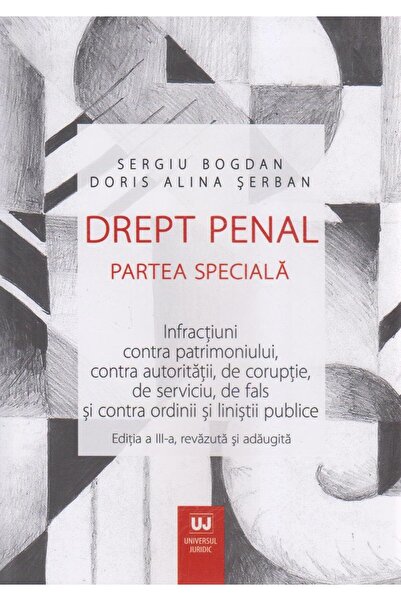 Editura Universul Juridic Drept penal. Partea speciala. Infractiuni contra p
