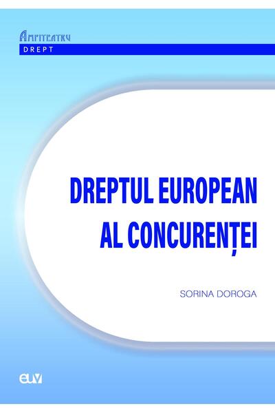 Editura Universitatii de Vest Dreptul european al concurentei, Sorina Doroga