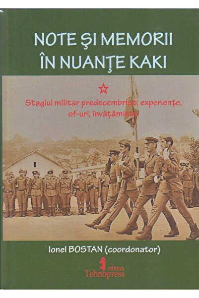Editura Tehnopress Note si memorii in nuante kaki. Stagiul militar pr