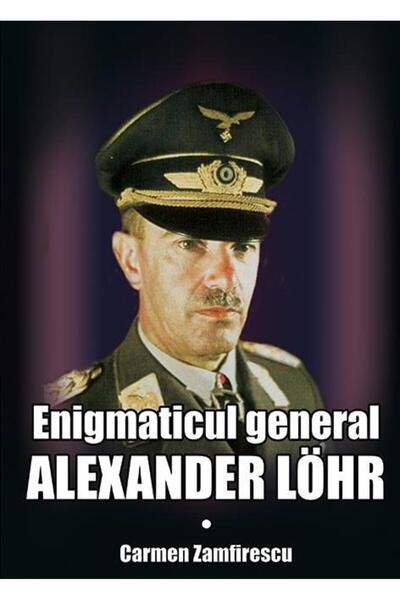 Editura Miidecarti Enigmaticul general Alexander Lohr, Carmen Zamfire