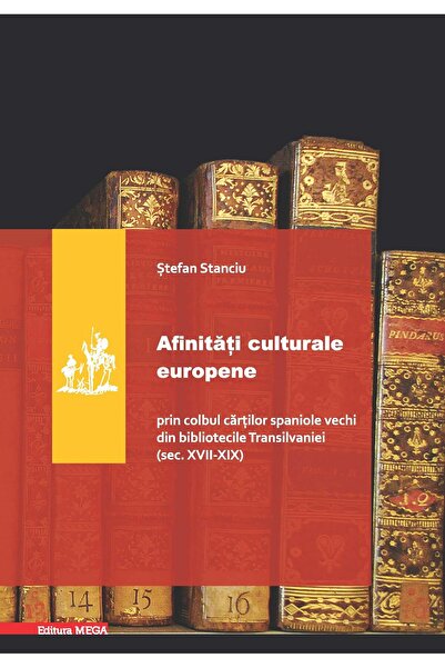 Editura Mega European cultural affinities. Through the pages of books