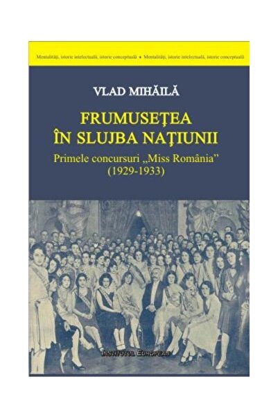 Editura Institutul European Beauty in the service of the nation. The first co...