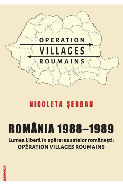 Editura Mega Romania 1988-1989. Lumea Libera in apararea satelo